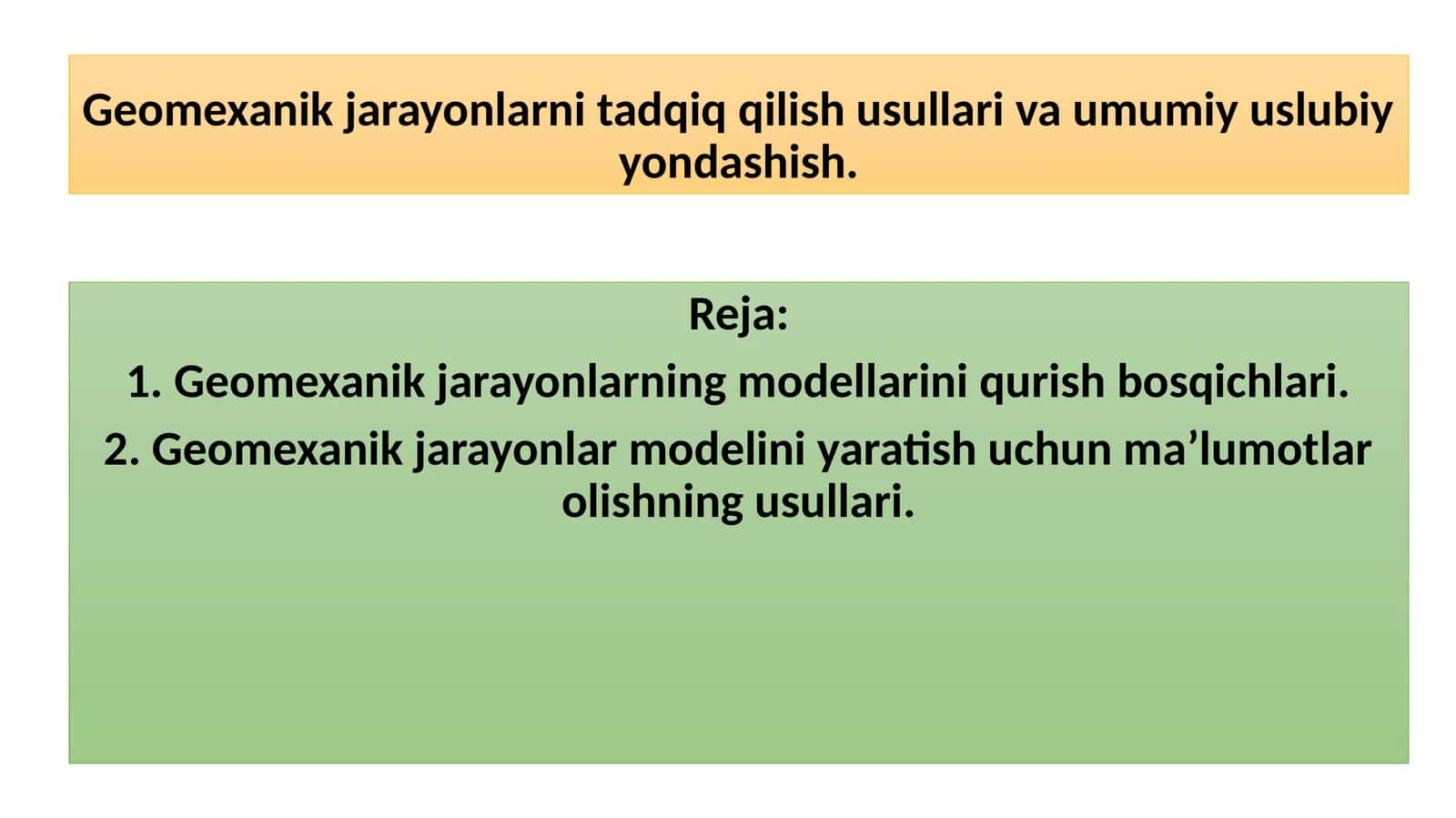 Geomexanik jarayonlarni tadqiq qilish usullari va umumiy uslubiy yondashish 1