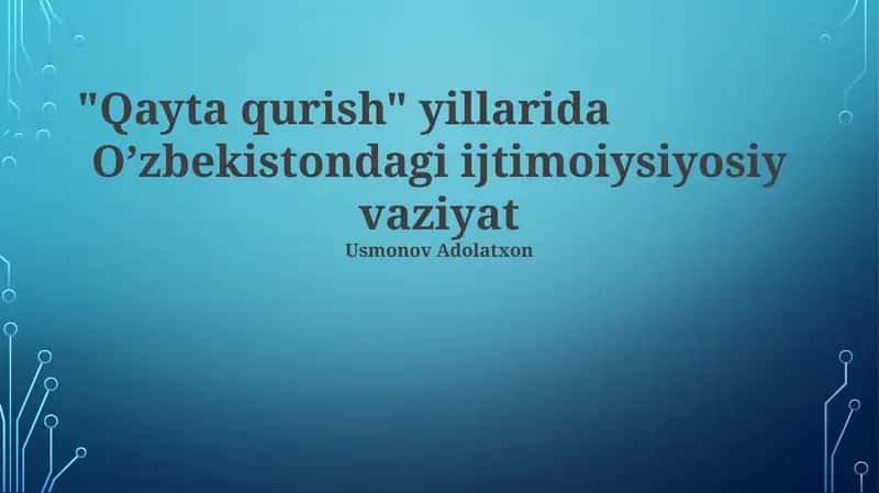 Qayta qurish siyosati va ijtimoiy-siyosiy vaziyat 1