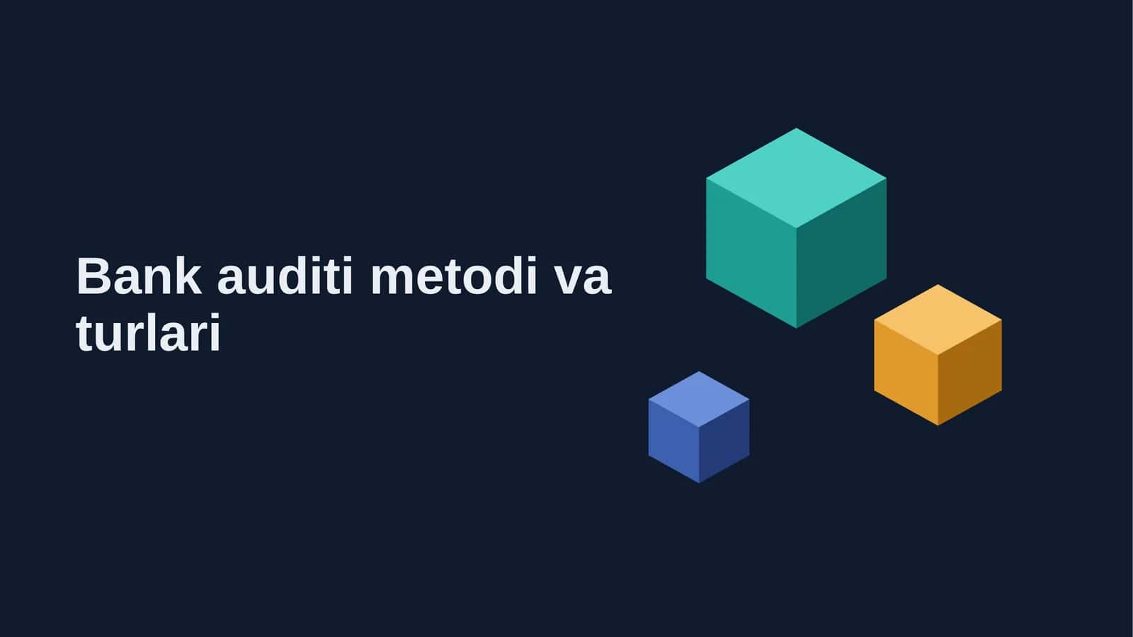 Bank auditi metodi va turlari 1