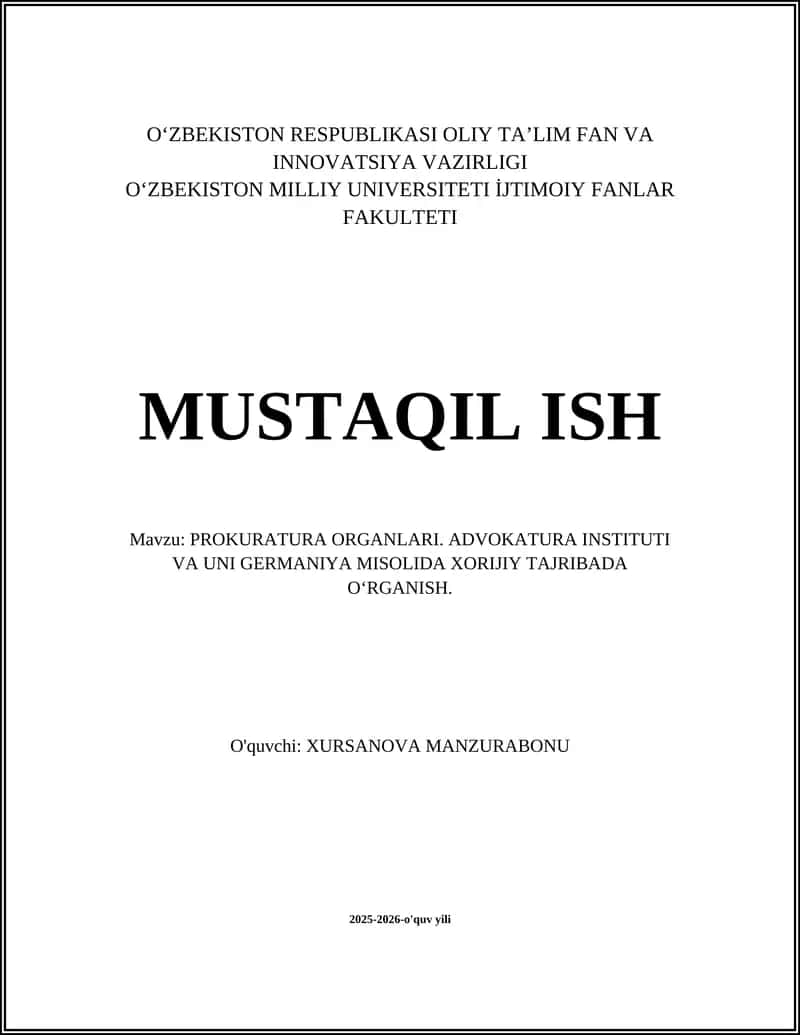 PROKURATURA ORGANLARI. ADVOKATURA INSTITUTI VA UNI GERMANIYA MISOLIDA XORIJIY TAJRIBADA OʻRGANISH 1