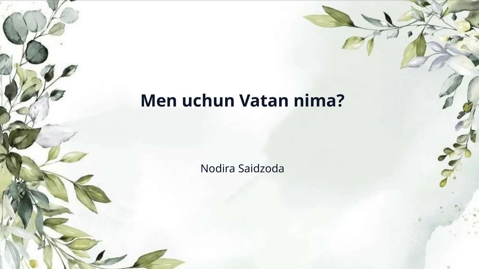 Men uchun Vatan nima? 1