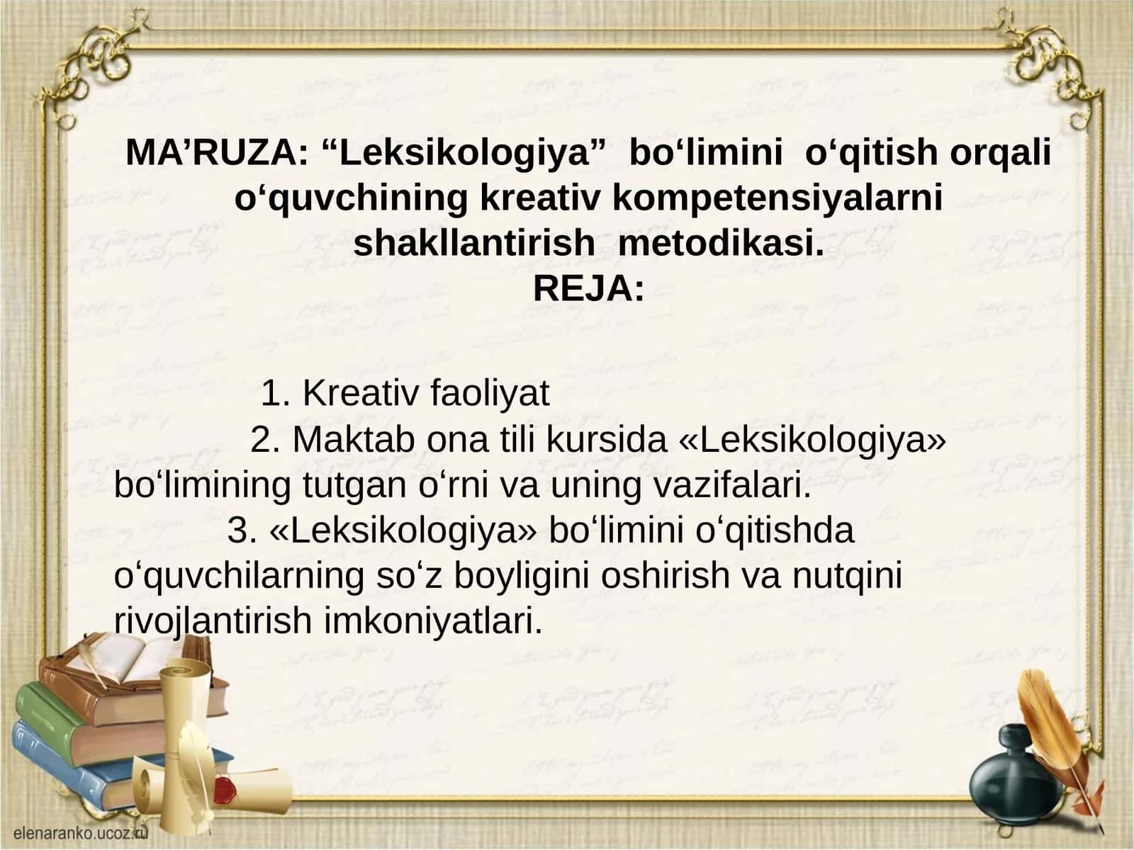 MA’RUZA:“Leksikologiya” boʻlimini oʻqitish orqali oʻquvchining kreativ kompetensiyalarni shakllantirish metodikasi 1