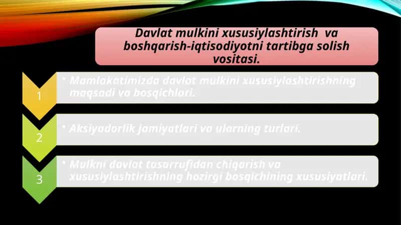Davlat mulkini xususiylashtirish  va boshqarish-iqtisodiyotni tartibga solish vositasi. 1