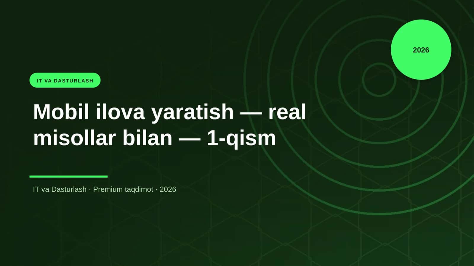 Mobil ilova yaratish — real misollar bilan — 1-qism 1