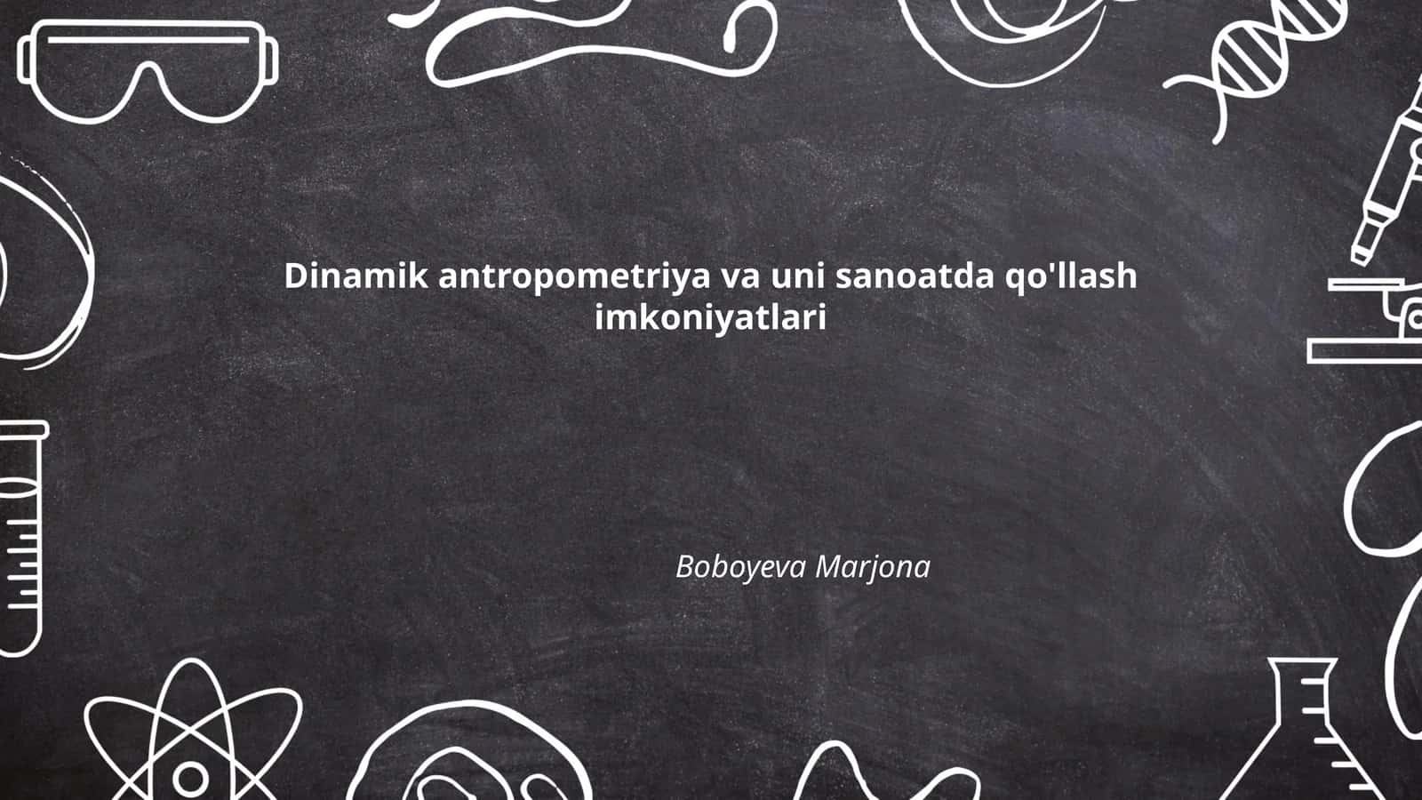 Dinamik antropometriya va uni sanoatda qo'llash imkoniyatlari 1