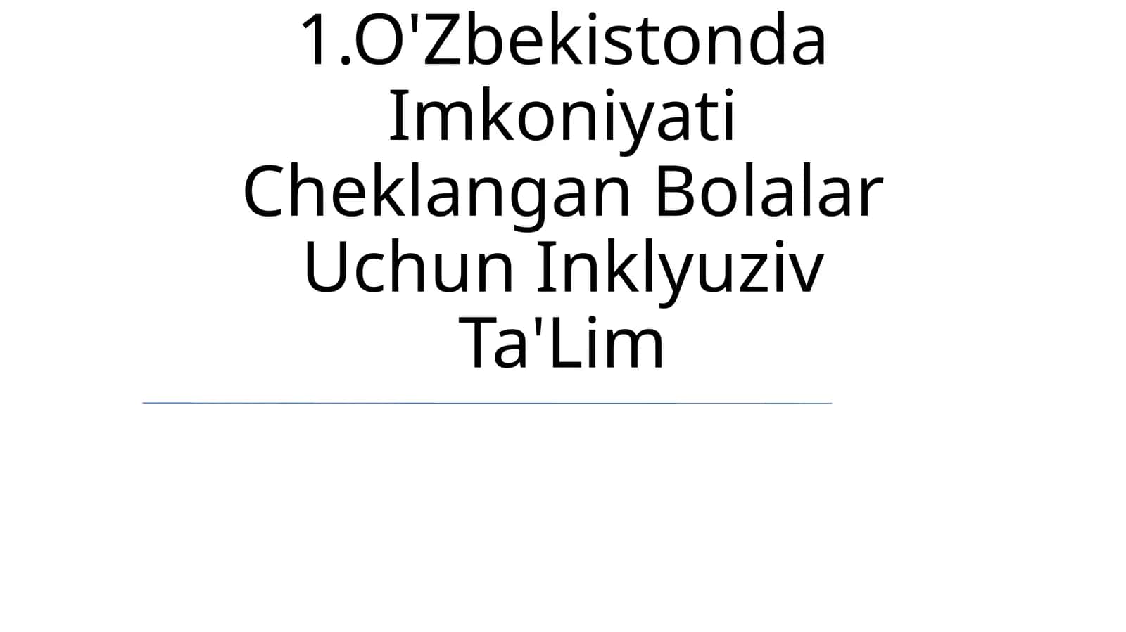 O'Zbekistonda Imkoniyati Cheklangan Bolalar Uchun Inklyuziv Ta'Lim 1