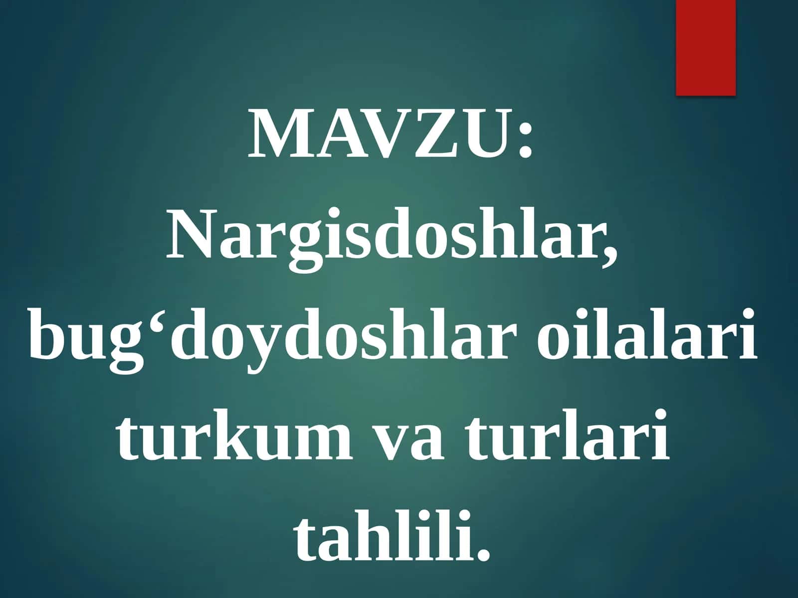 Nargisdoshlar, bug‘doydoshlar oilalari turkum va turlari tahlili 1