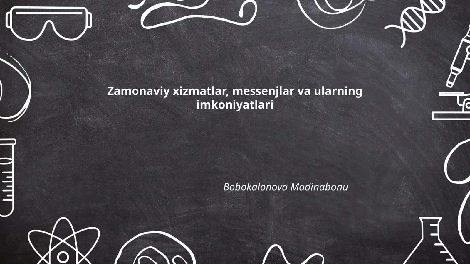 Zamonaviy xizmatlar, messenjlar va ularning imkoniyatlari 1