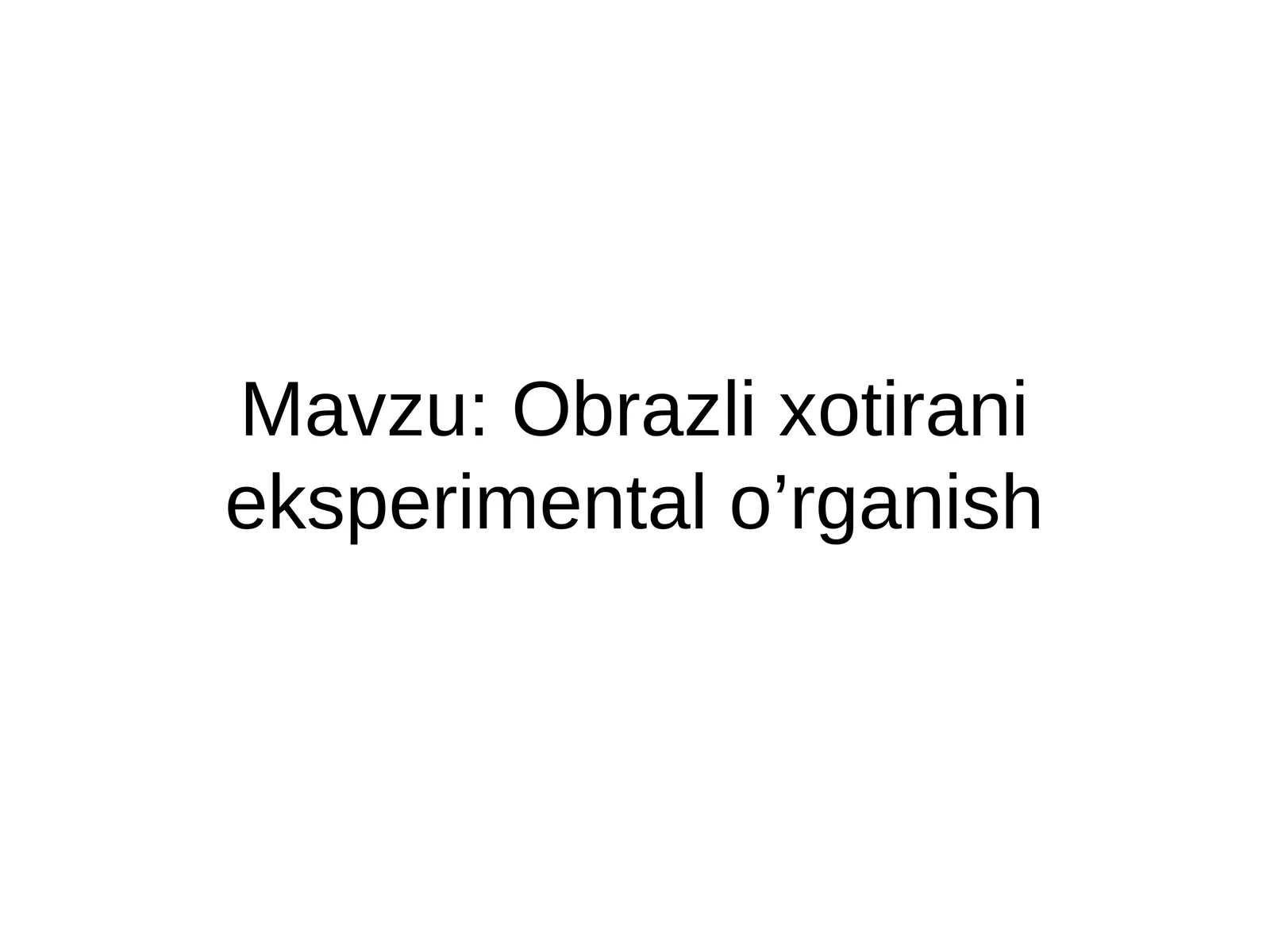 Obrazli xotirani eksperimental o’rganish 1