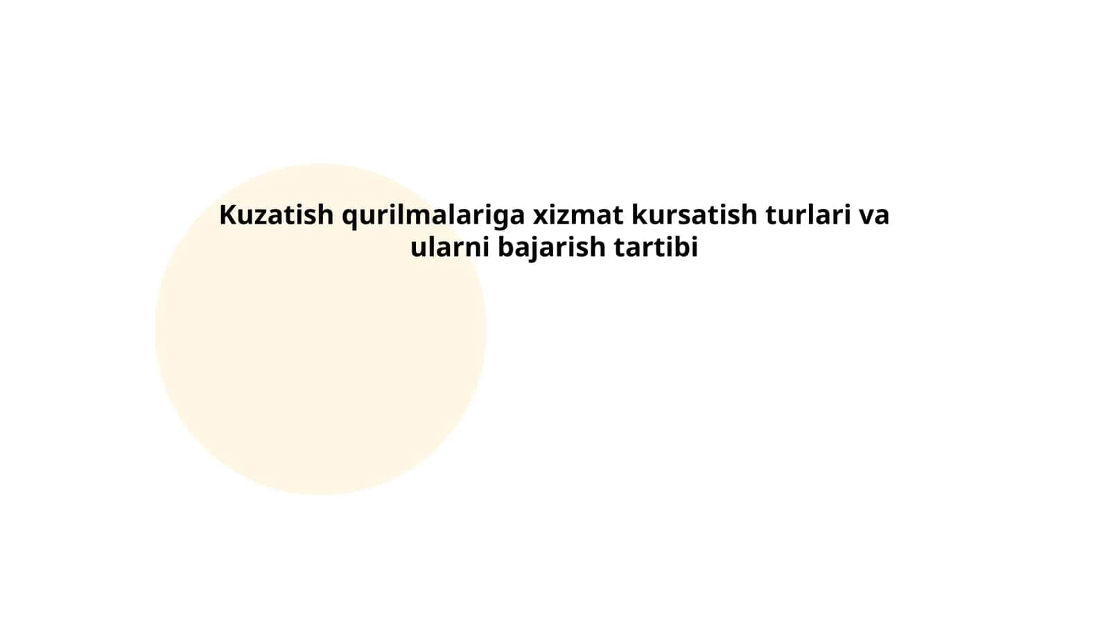 Kuzatish qurilmalariga xizmat kursatish turlari va ularni bajarish tartibi 1
