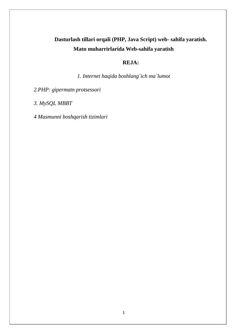 Dasturlash tillari orqali (PHP, Java Script) web- sahifa yaratish. Matn muharrirlarida Web-sahifa yaratish 1