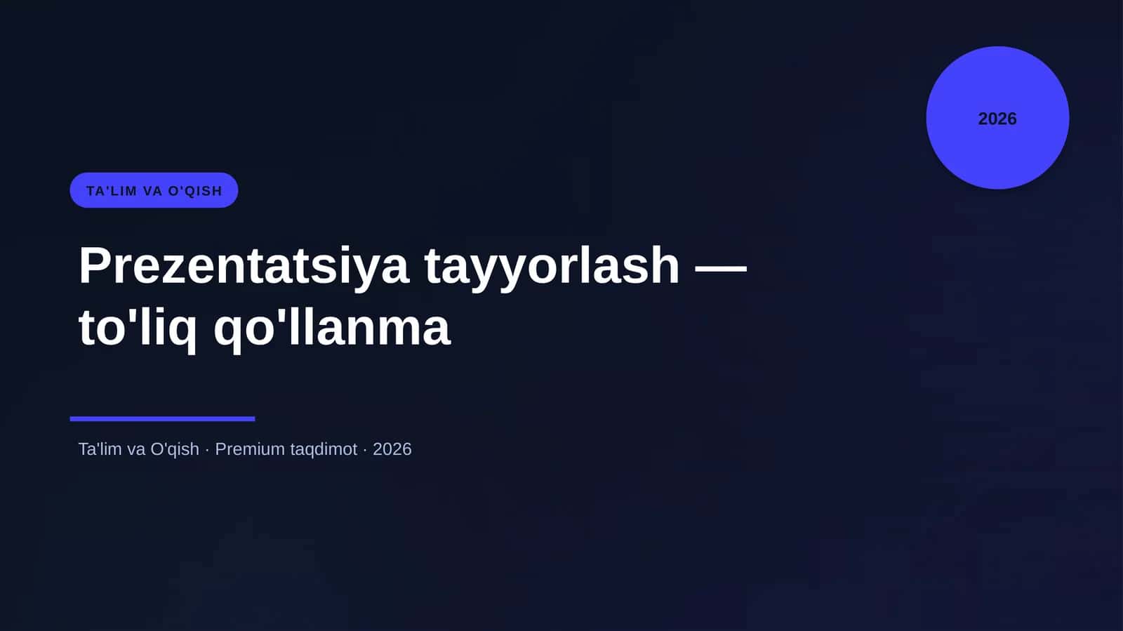 Prezentatsiya tayyorlash — to'liq qo'llanma 1