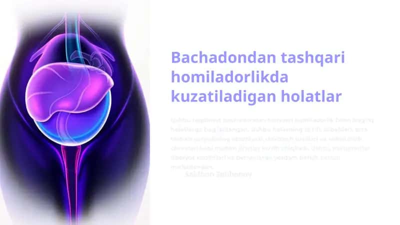 Bachadondan tashqari homiladorlikda kuzatiladigan holatlar 1