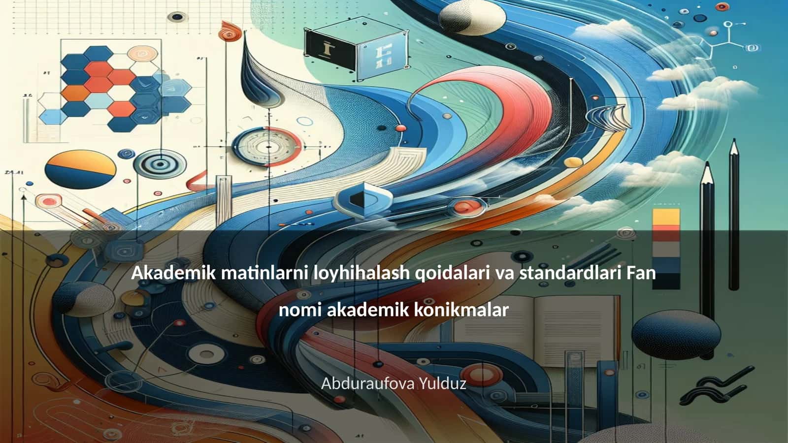 Akademik matinlarni loyhihalash qoidalari va standardlari 1