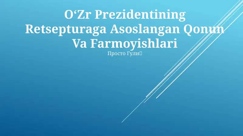 O‘Zr Prezidentining Retsepturaga Asoslangan Qonun Va Farmoyishlari 1