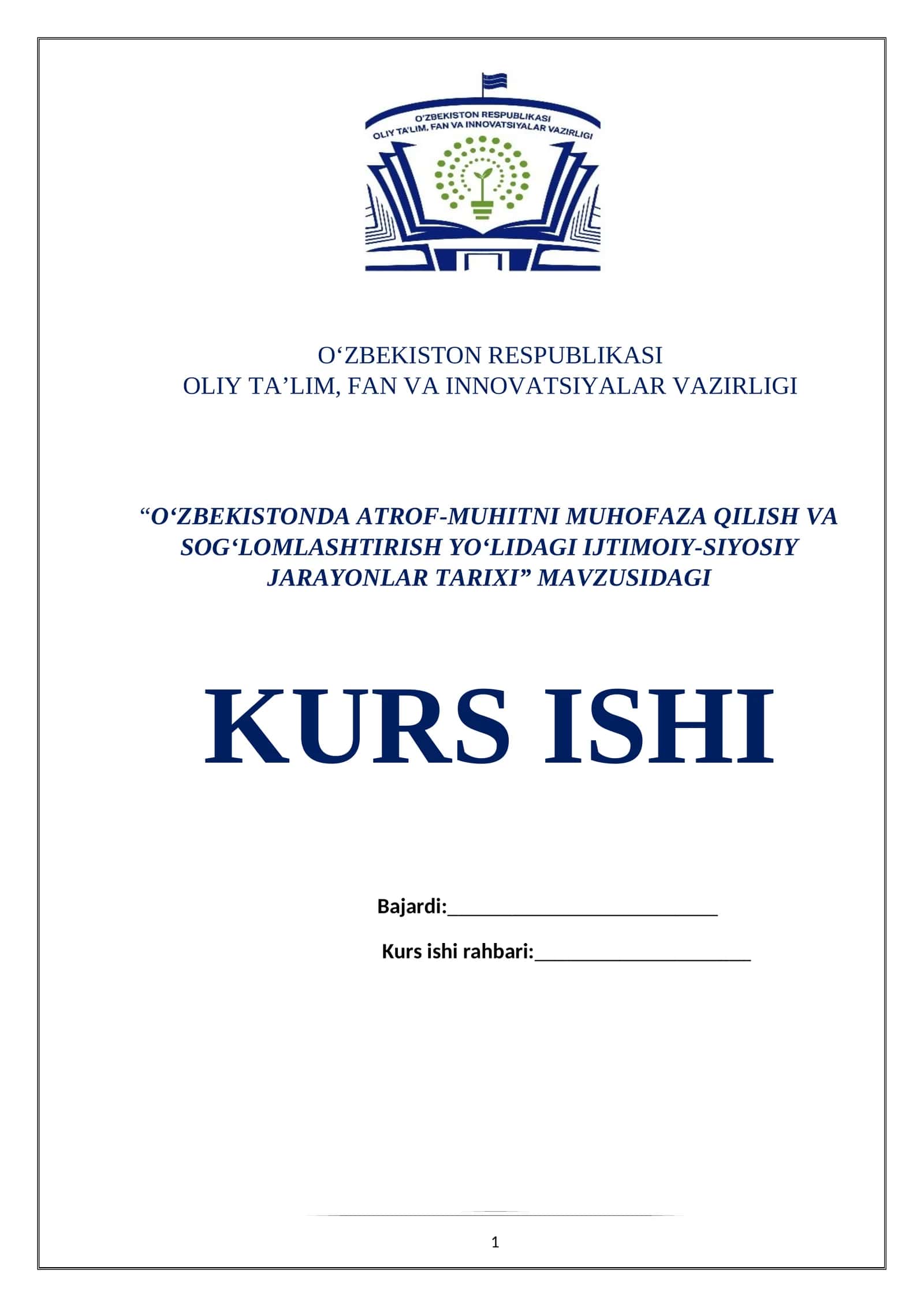 “O‘ZBEKISTONDA ATROF-MUHITNI MUHOFAZA QILISH VA SOG‘LOMLASHTIRISH YO‘LIDAGI IJTIMOIY-SIYOSIY JARAYONLAR TARIXI” MAVZUSIDAGI KURS ISHI 1