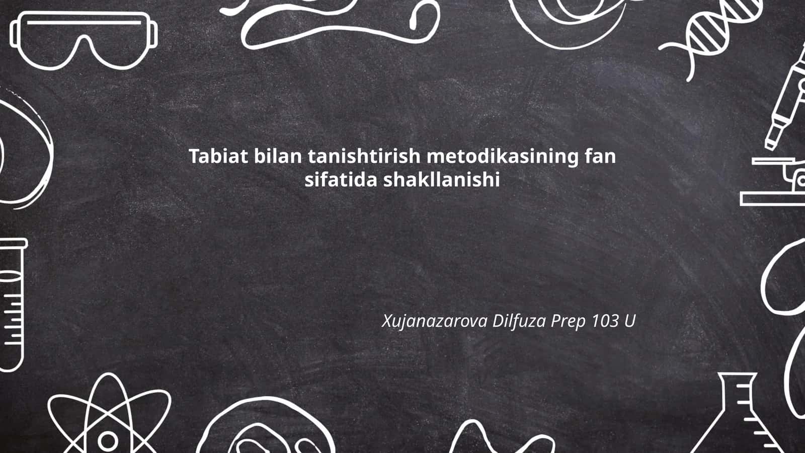 Tabiat bilan tanishtirish metodikasining fan sifatida shakllanishi 1