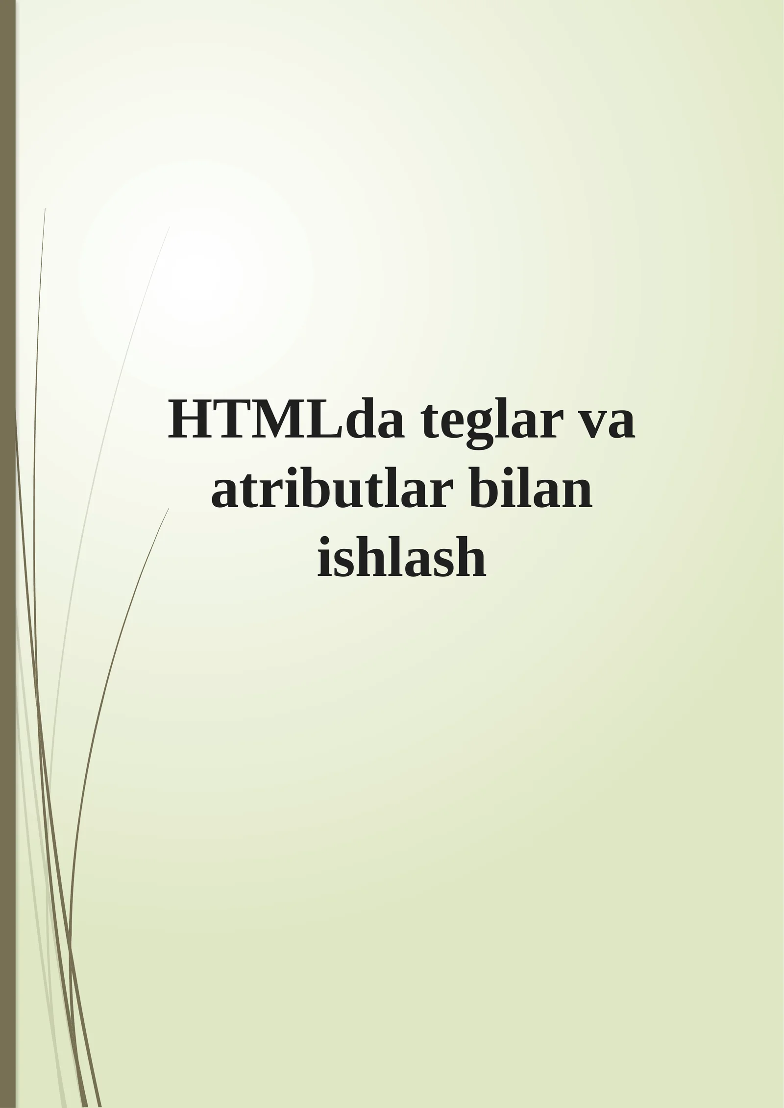 HTML teglar va atributlar bilan ishlash 1