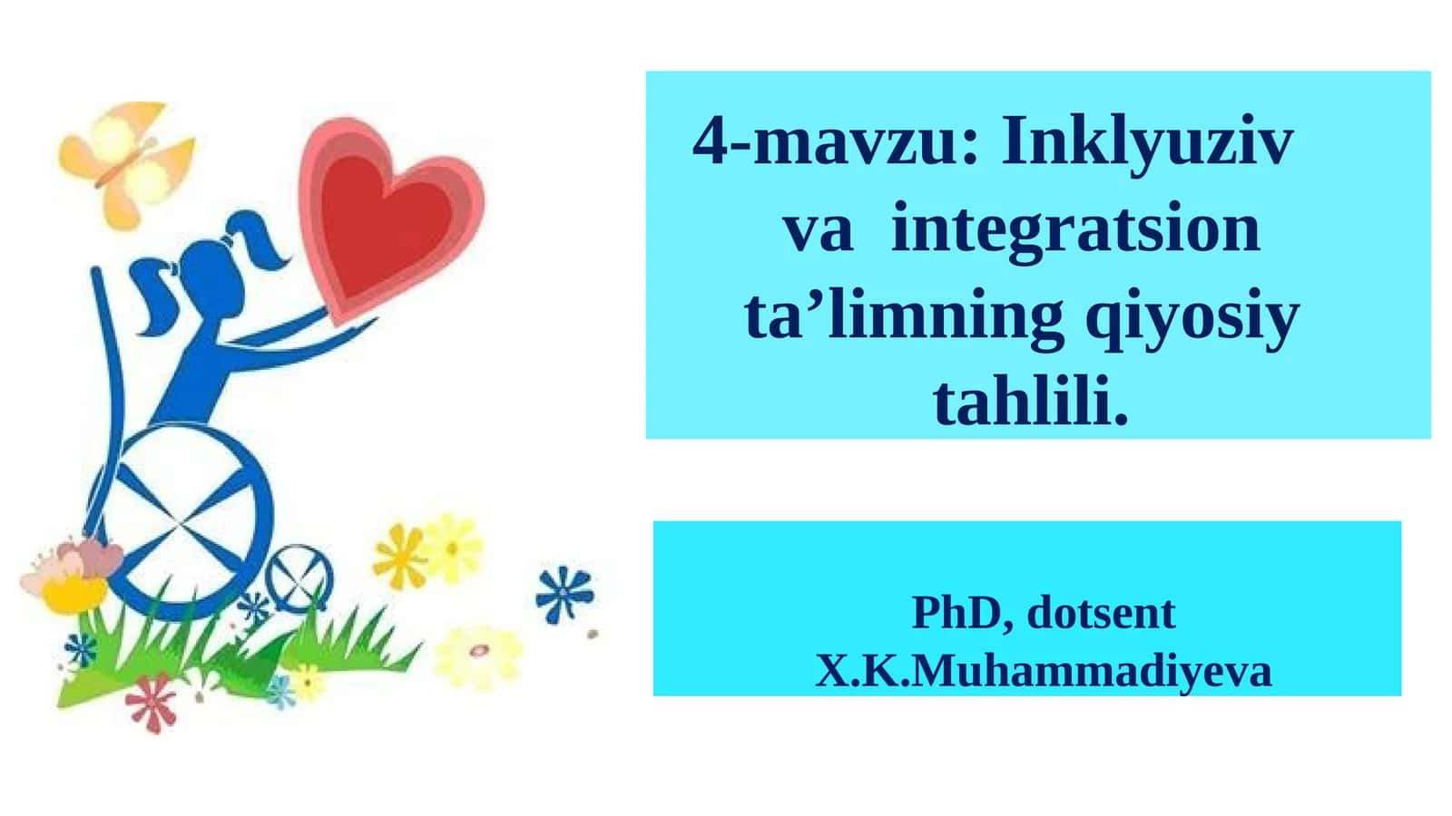 4-mavzu:Inklyuziv vaintegratsion ta’limningqiyosiytahlili 1