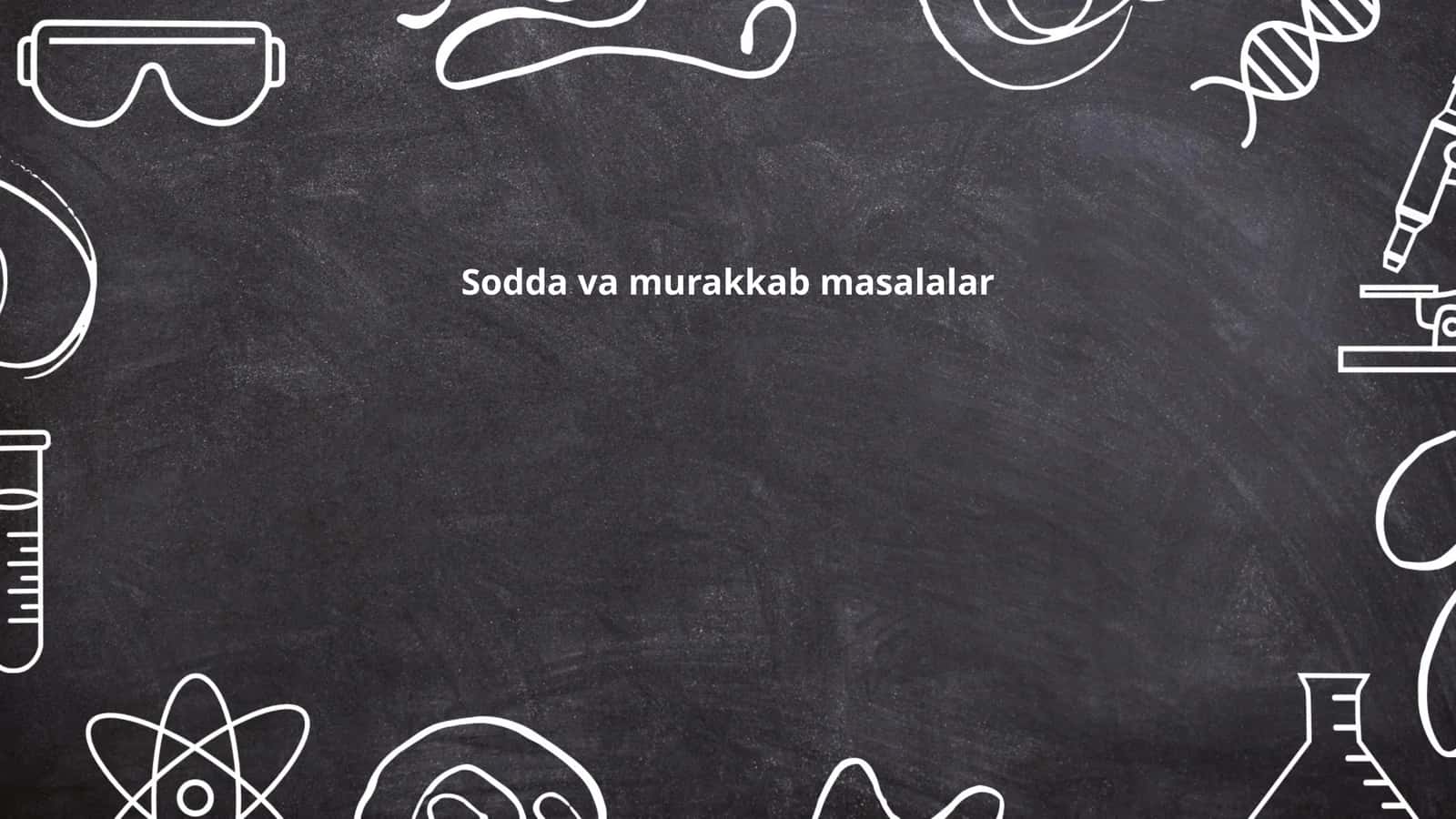 Sodda va murakkab masalalar 1