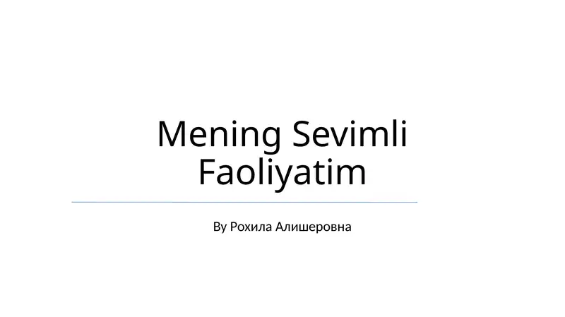 Mening Sevimli Faoliyatim 1