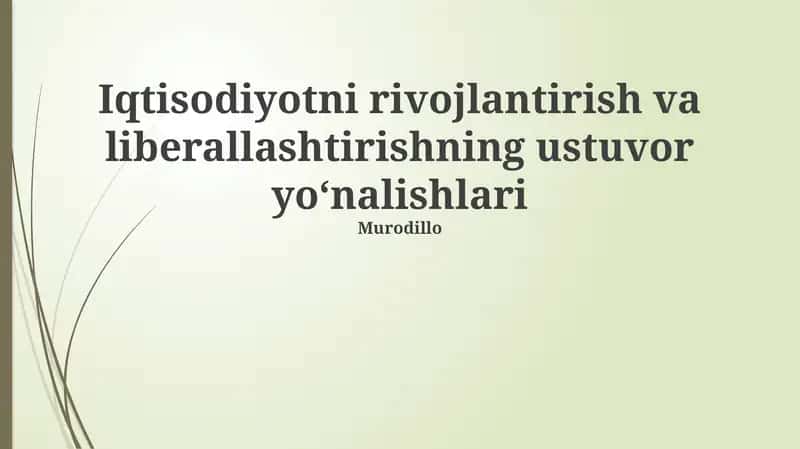 Iqtisodiyotni rivojlantirish va liberallashtirishning ustuvor yoʻnalishlari 1