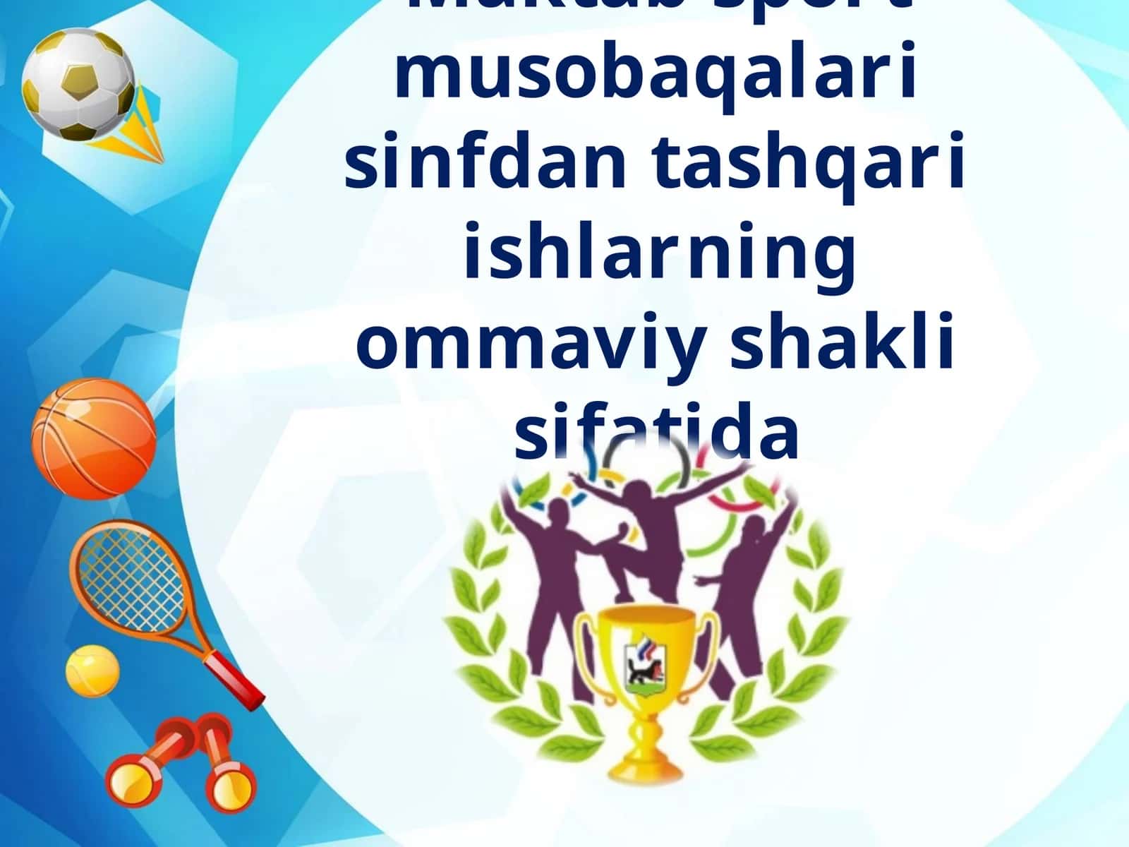Maktab sport musobaqalari sinfdan tashqari ishlarning ommaviy shakli sifatida 1