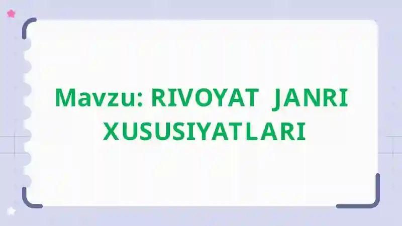 RIVOYAT JANRI XUSUSIYATLARI