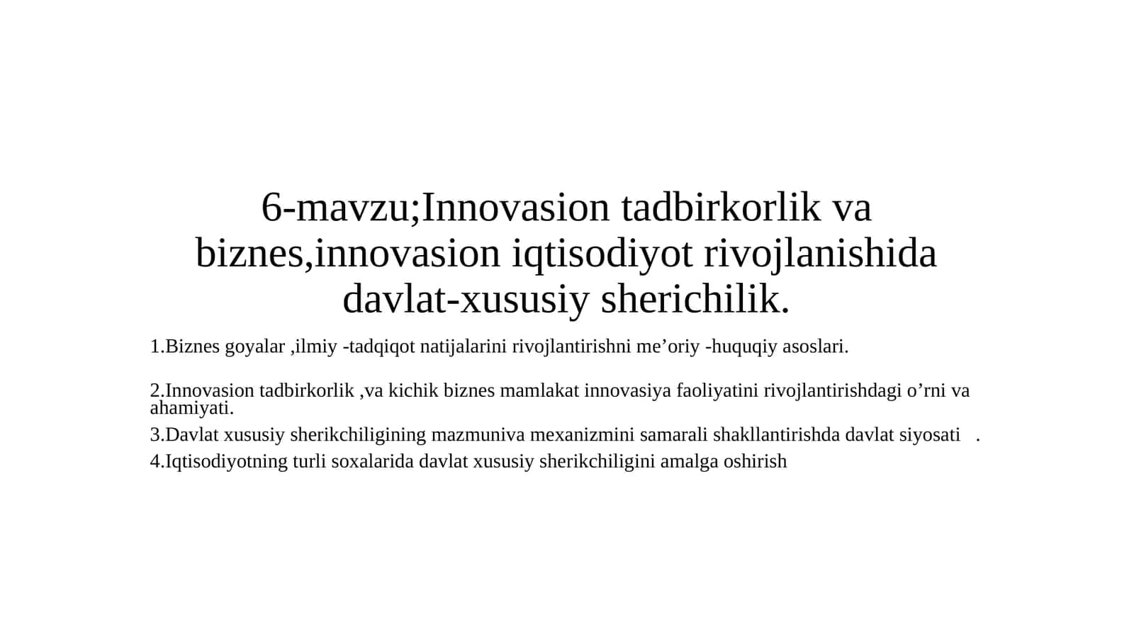 Innovasiontadbirkorlik va biznes, innovasion iqtisodiyot rivojlanishida davlat-xususiy sherichilik 1