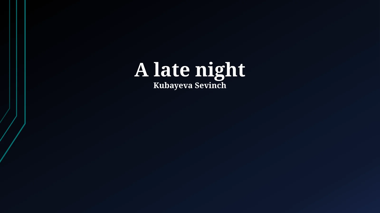 A late night 1
