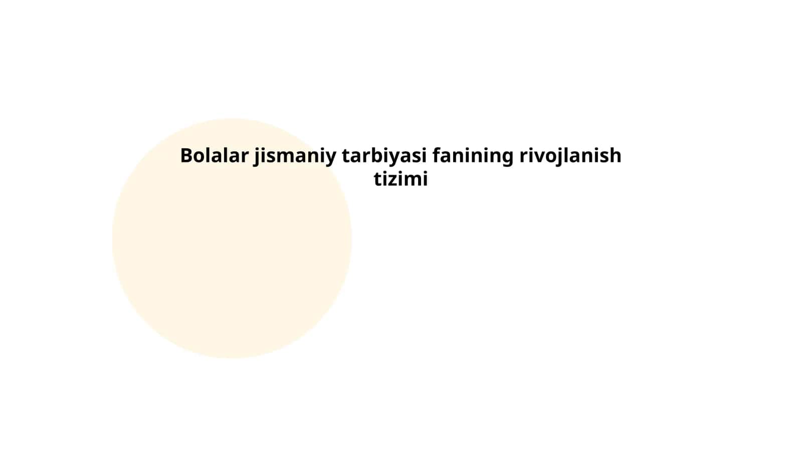 Bolalar jismaniy tarbiyasi fanining rivojlanish tizimi 1