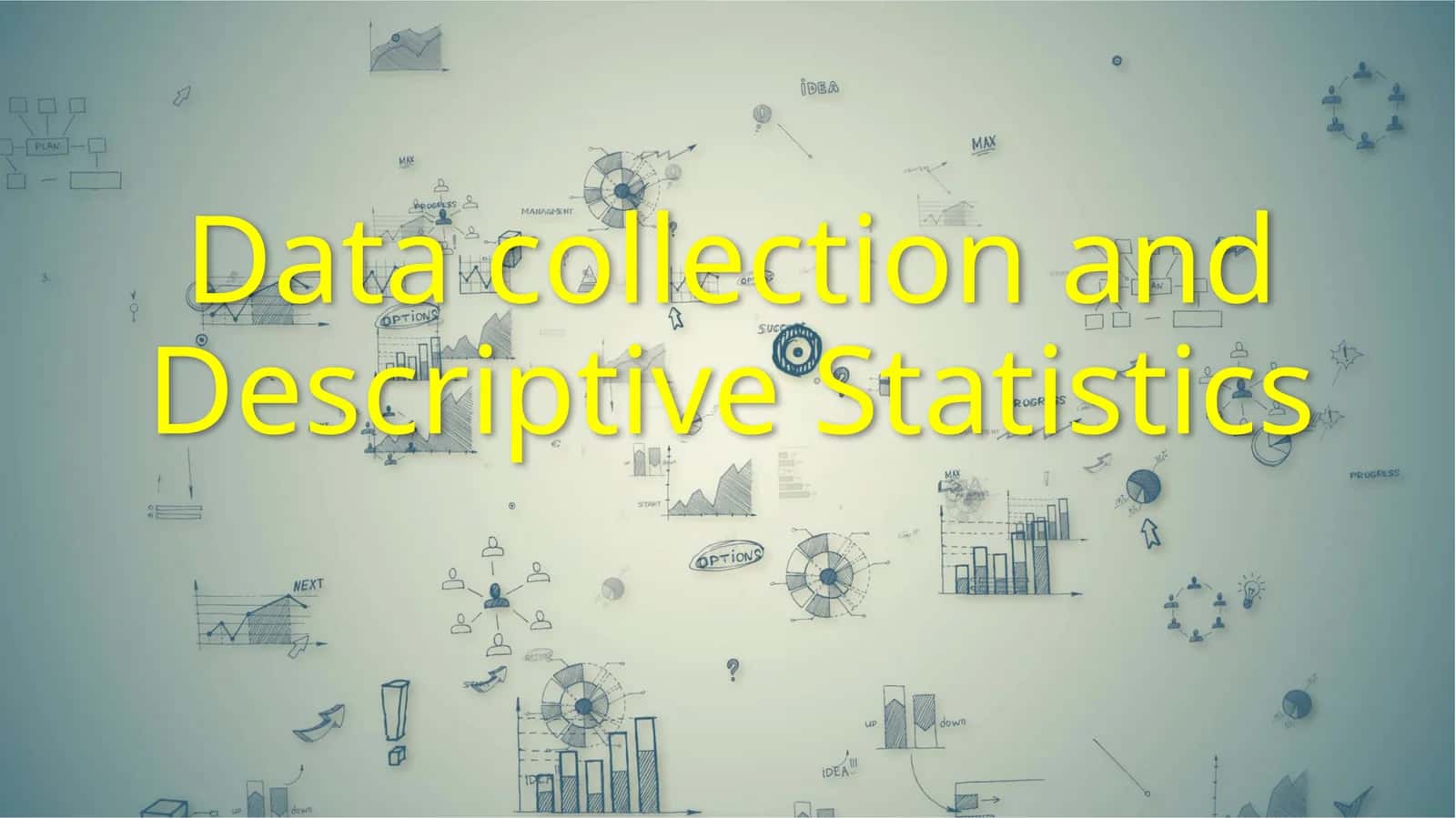 Data collection and Descriptive Statistics 1