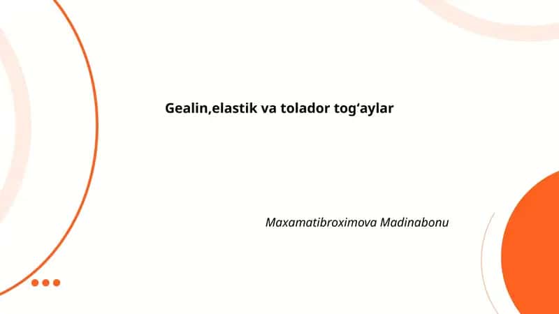 Gealin, elastik va tolador togʻaylar 1