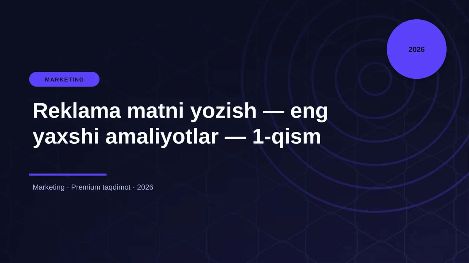 Reklama matni yozish — eng yaxshi amaliyotlar — 1-qism 1