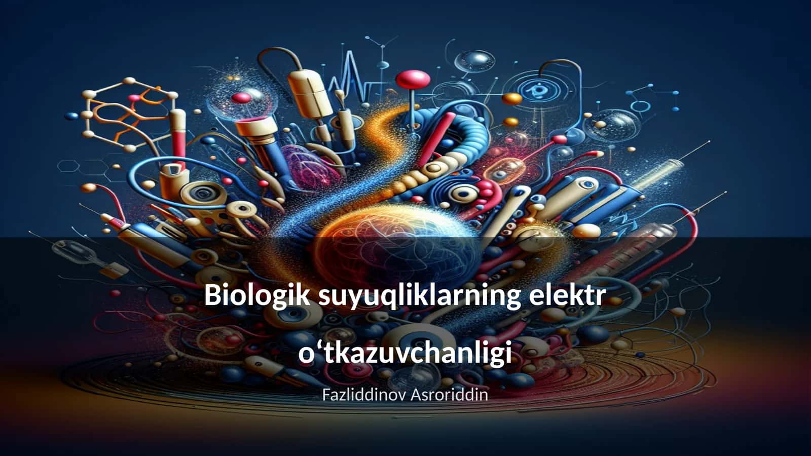 Biologik suyuqliklarning elektr o‘tkazuvchanligi 1