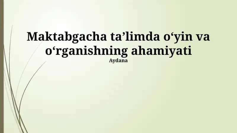 Maktabgacha taʼlimda oʻyin va oʻrganishning ahamiyati Aydana 1