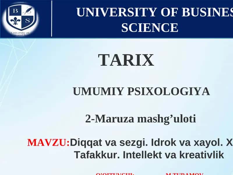 Diqqat va sezgi. Idrok va xayol.Xotira.Tafakkur. Intellekt va kreativlik 1
