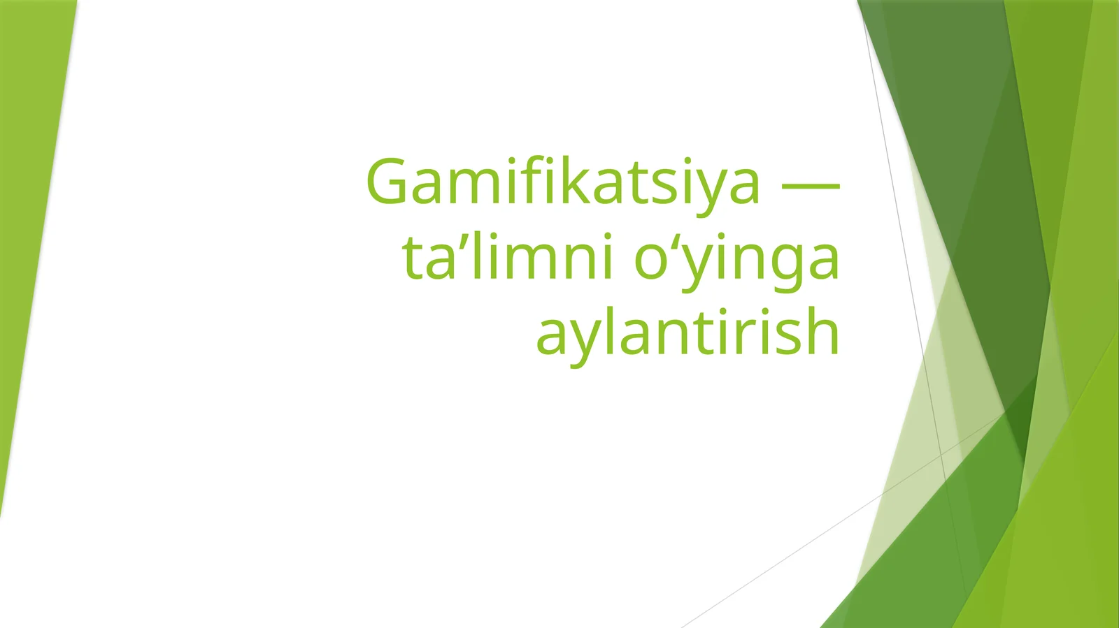Gamifikatsiya— ta’limni o‘yinga aylantirish 1