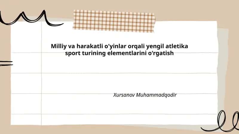 Milliy va harakatli o'yinlar orqali yengil atletika sport turining elementlarini o'rgatish 1