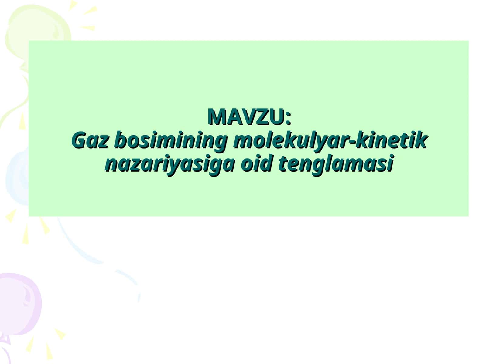 Gaz bosimining molekulyar-kinetik nazariyasiga oid tenglamasi 1