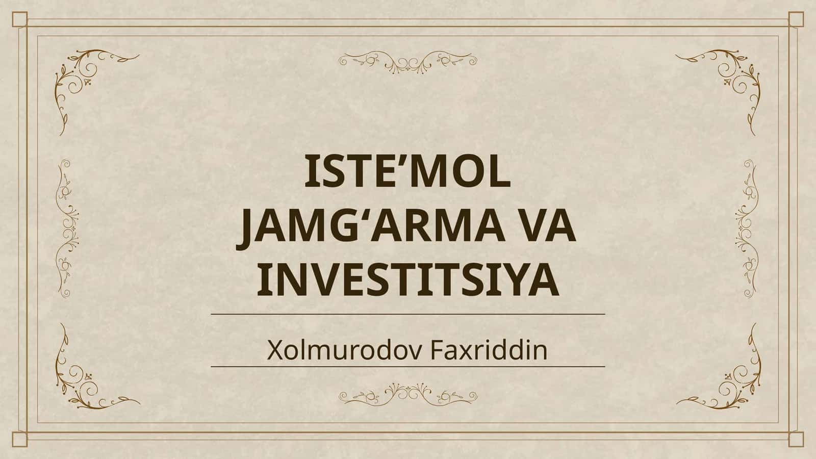 ISTEʼMOL JAMGʻARMA VA INVESTITSIYA 1