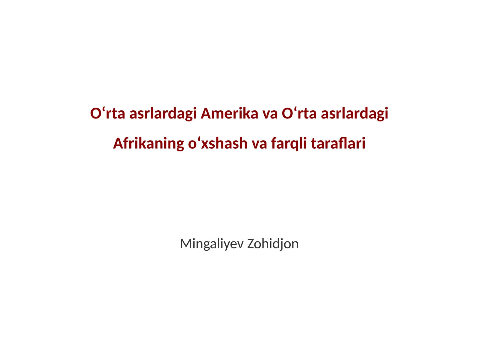 Oʻrta asrlardagi Amerika va Oʻrta asrlardagi Afrikaning oʻxshash va farqli taraflari 1