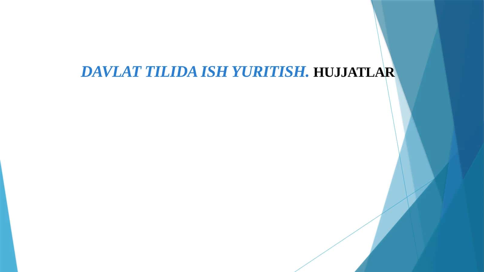 DAVLAT TILIDA ISHYURITISH.HUJJATLAR 1