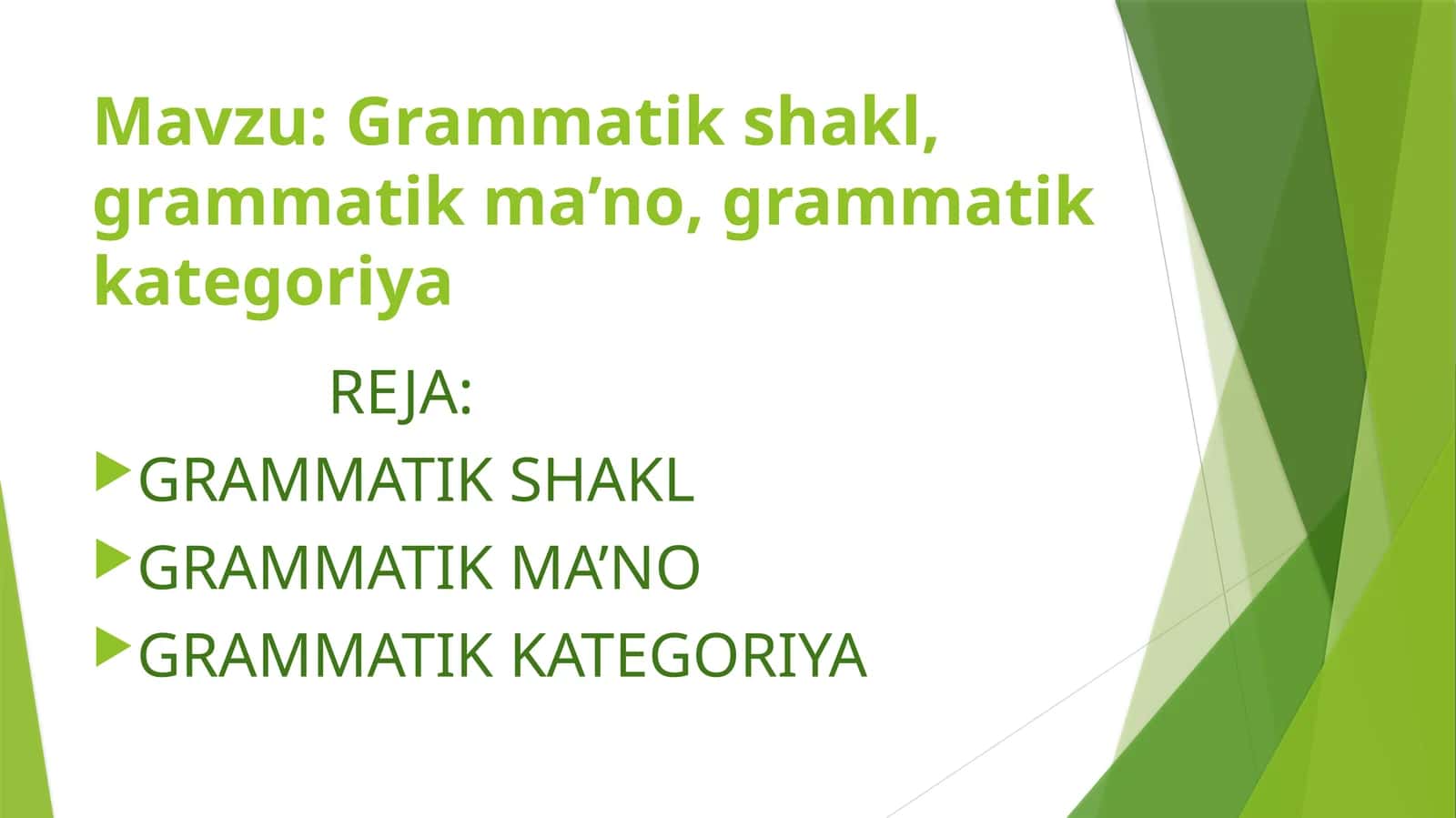 Grammatik shakl, grammatik ma’no, grammatik kategoriyaGrammatik shakl, grammatik ma’no, grammatik kategoriya 1