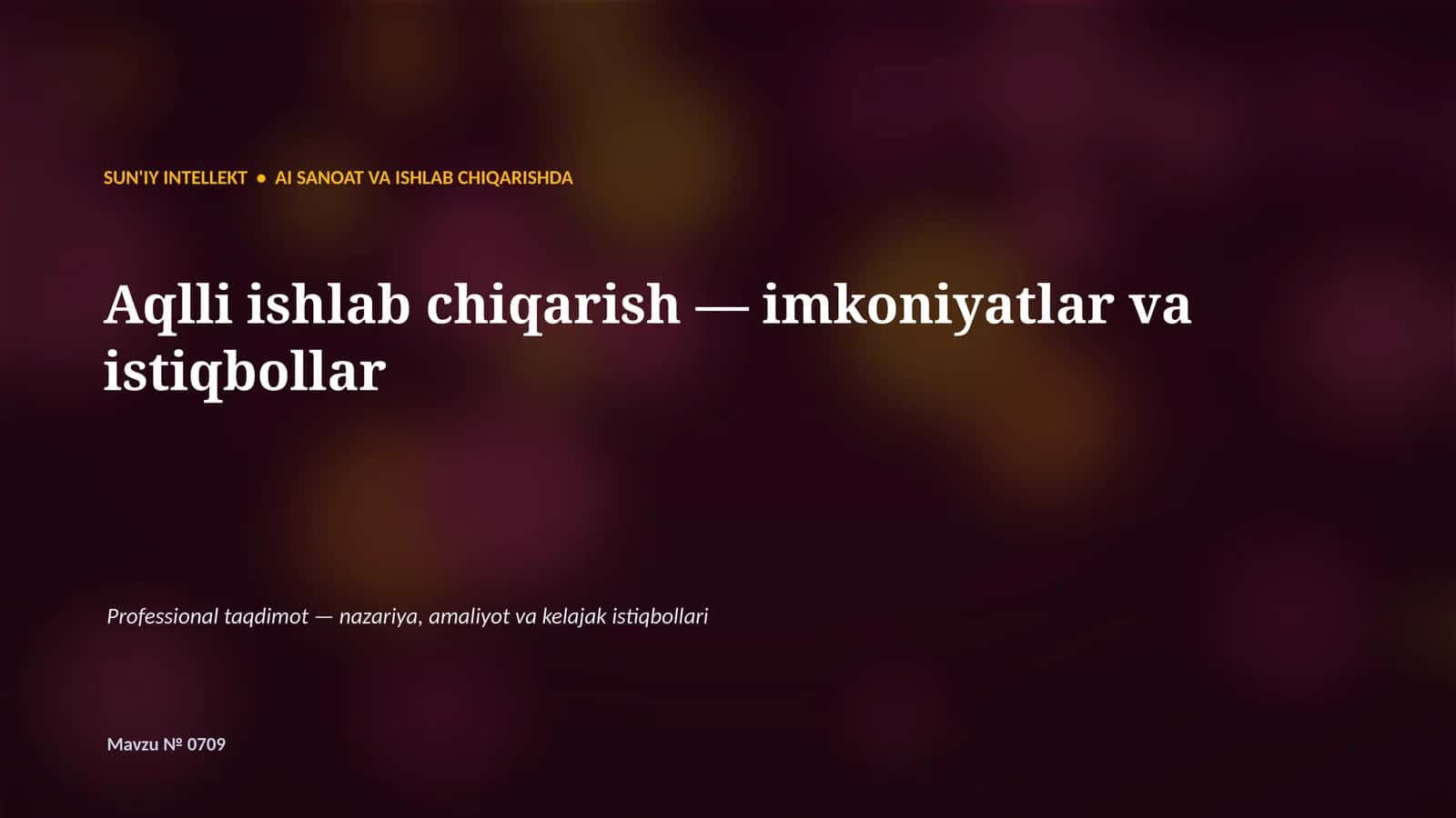 SUN'IY INTELLEKT • AI SANOAT VA ISHLAB CHIQARISHDA 1