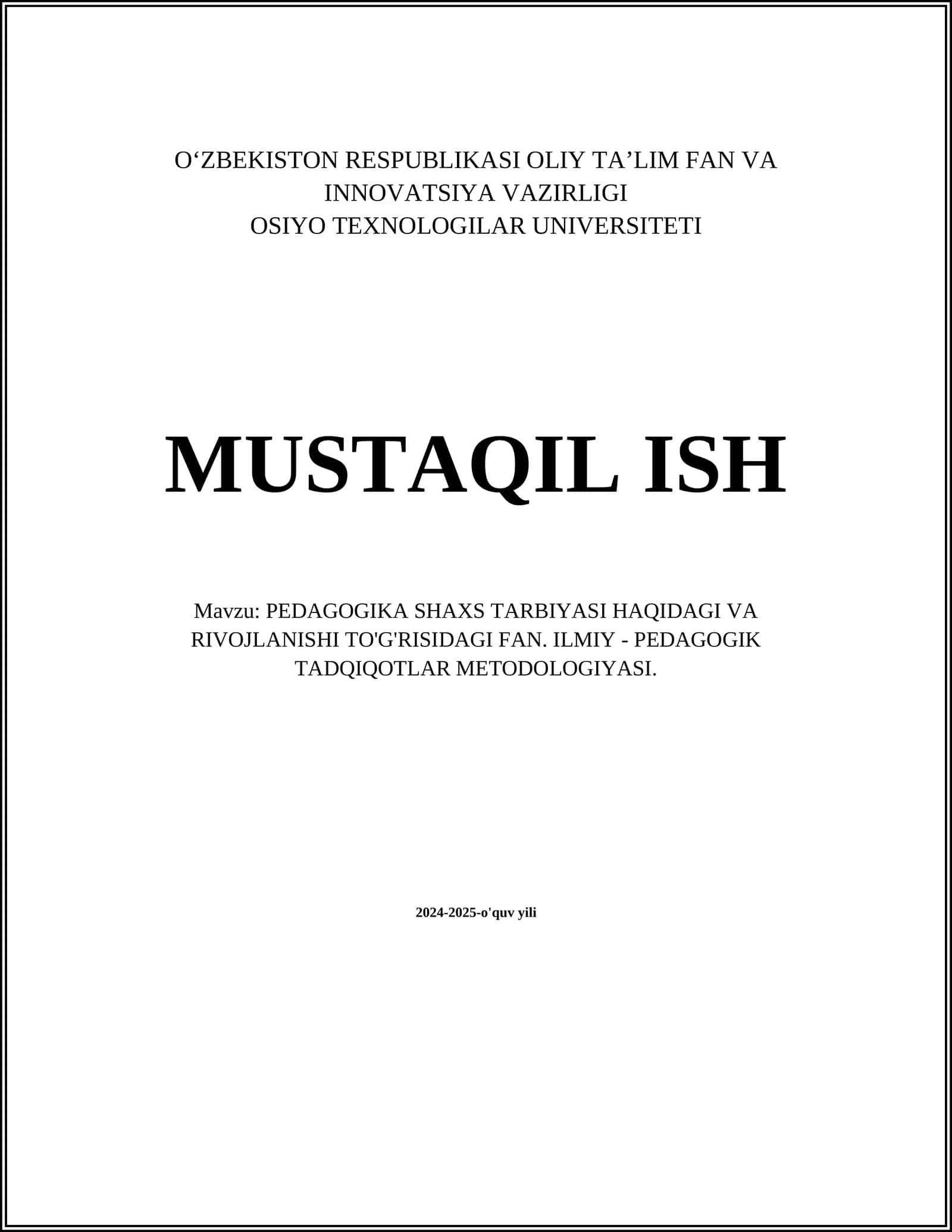 PEDAGOGIKA SHAXS TARBIYASI HAQIDAGI VA RIVOJLANISHI TO'G'RISIDAGI FAN. ILMIY - PEDAGOGIK TADQIQOTLAR METODOLOGIYASI 1