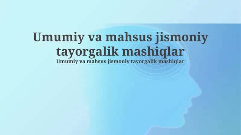 Umumiy va mahsus jismoniy tayorgalik mashiqlar 1