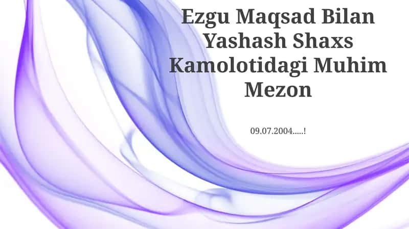 Ezgu Maqsad Bilan Yashash Shaxs Kamolotidagi Muhim Mezon 1