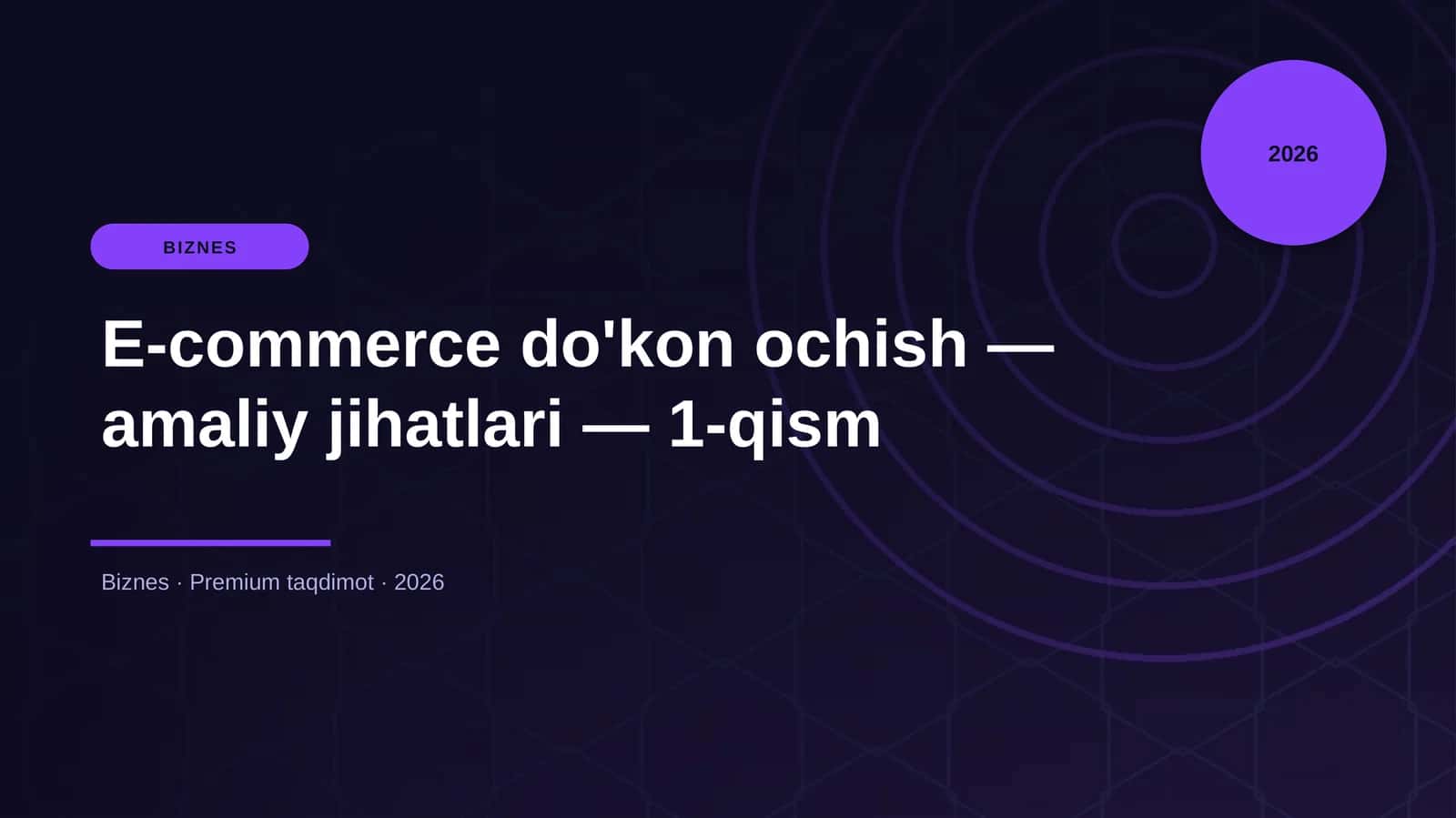 E-commerce do'kon ochish — amaliy jihatlari — 1-qism 1
