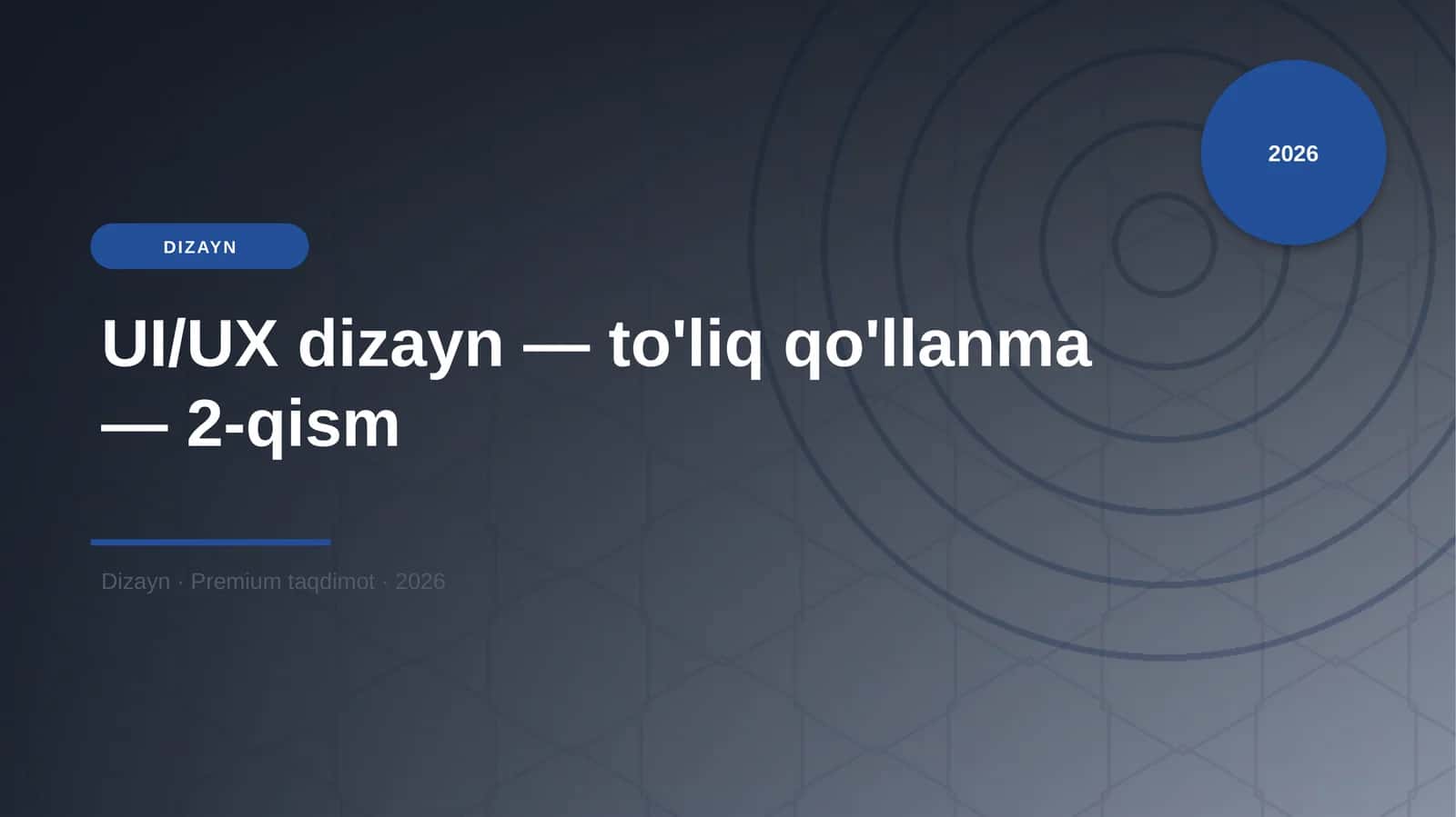 UI/UX dizayn — to'liq qo'llanma — 2-qism 1